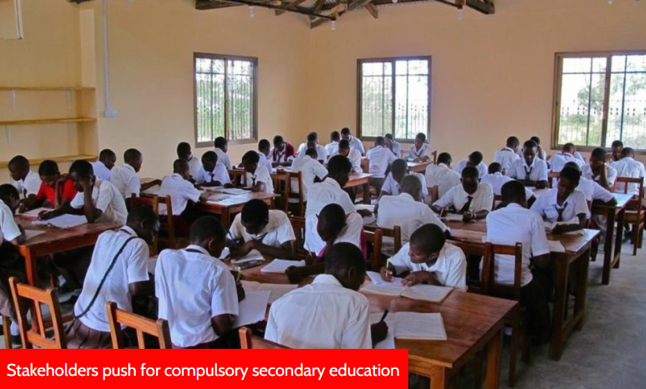 Stakeholders push for compulsory secondary education
